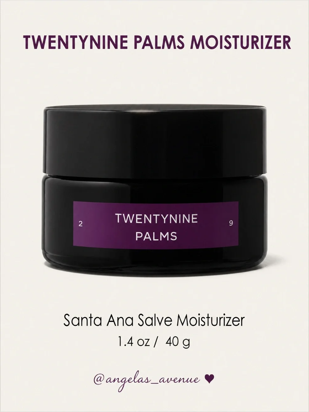 29 PALMS MOISTURIZER - Santa Ana Salve Moisturizer